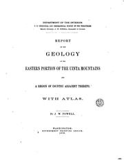 Cover of: Report on the geology of the eastern portion of the Uinta Mountains and a region of country adjacent thereto. by Geological and Geographical Survey of the Territories (U.S.)