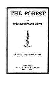 Cover of: The forest by Stewart Edward White, Stewart Edward White