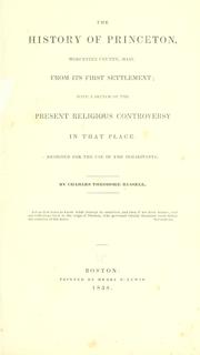 Cover of: The history of Princeton, Worcester county, Mass. from its first settlement by Charles Theodore Russell