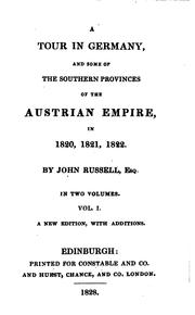 Cover of: A tour in Germany: and some of the southern provinces of the Austrian Empire, in 1820, 1821, 1822.