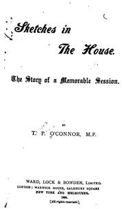 Cover of: Sketches in the House. by T. P. O'Connor