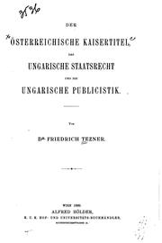 Cover of: Der österreichishche Kaisertitel, das ungarische Staatsrecht und die ungarische Publicistik