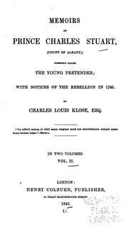 Cover of: Memoirs of Prince Charles Stuart: (count of Albany) commonly called the Young Pretender; with notices of the rebellion in 1745.