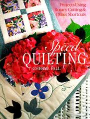 Cover of: Speed Quilting: Projects Using Rotary Cutting & Other Shortcuts