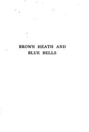 Cover of: Brown heath and blue bells: being sketches of Scotland, with other papers
