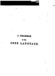 Cover of: A grammar of the Cree language by John Horden
