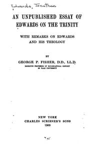 Cover of: An unpublished essay of Edwards on the Trinity: with remarks on Edwards and his theology
