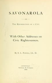 Cover of: Savonarola: or The reformation of a city.  With other addresses on civic righteousness.