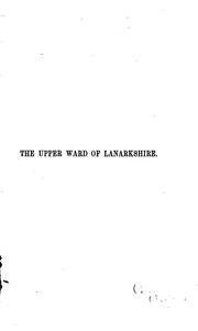 The upper ward of Lanarkshire described and delineated by George Vere Irving
