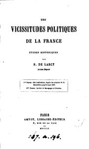 Cover of: Des vicissitudes politiques de la France: études historiques