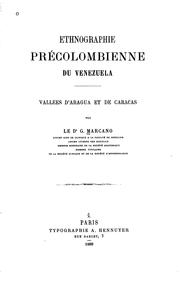 Ethnographie précolombienne du Venezuela by Gaspar Marcano