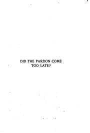 Cover of: Did the pardon come too late? by Maud Ballington Booth