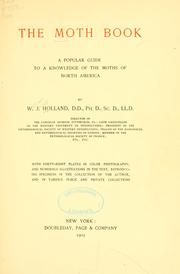 Cover of: The moth book: a popular guide to a knowledge of the moths of North America