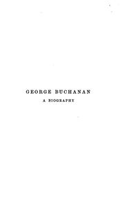 Cover of: George Buchanan: humanist and reformer, a biography