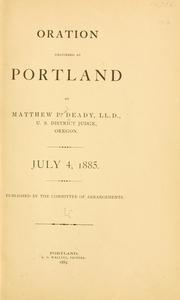 Cover of: Oration delivered at Portland by Matthew P. Deady ... July 4, 1885.: Published by the Committee of Arrangements.