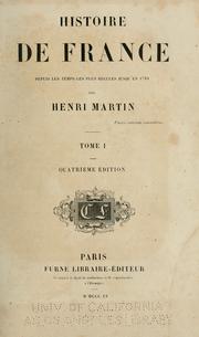 Cover of: Histoire de France, depuis les temps les plus reculés jusqu'en 1789 by Henry Marie Radegonde Martin