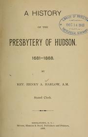 Cover of: A history of the Presbytery of Hudson, 1681-1888 by Henry Addison Harlow