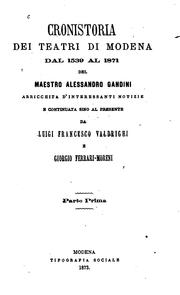 Cronistoria dei teatri di Moderna dal 1539 al 1871 by Alessandro Gandini