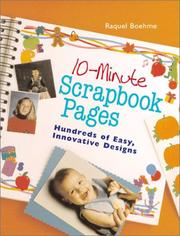 Cover of: 10-Minute Scrapbook Pages: Hundreds of Easy, Innovative Designs