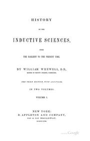 Cover of: History of the inductive sciences from the earliest to the present time. by William Whewell