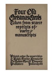 Cover of: Four old Christmas carols taken from scarce reprints of early manuscripts. by 