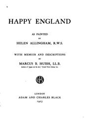 Cover of: Happy England as painted by Helen Allingham, R.W.S. by Marcus Bourne Huish