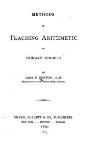 Methods of teaching arithmetic in primary schools by Larkin Dunton