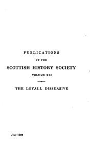 Cover of: The loyall dissuasive: and other papers concerning the affairs of clan Chattan