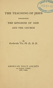 Cover of: The teaching of Jesus concerning the kingdom of God and the church