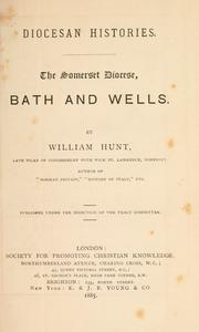 The Somerset diocese, Bath and Wells by Hunt, William