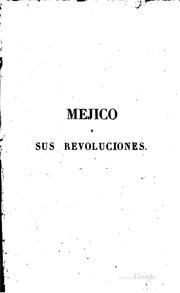 Cover of: Méjico y sus revoluciones by José María Luis Mora