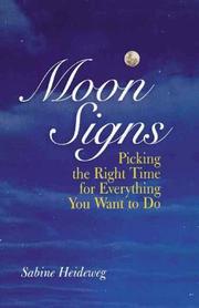 Cover of: Moon signs: picking the right time for everything you want to do