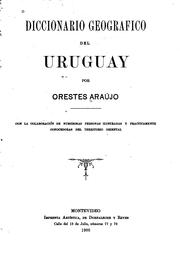 Cover of: Diccionario geografico del Uruguay by Orestes Araújo