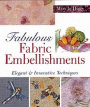 Cover of: Fabulous Fabric Embellishments by Mary Jo Hiney, Mary Jo Hiney