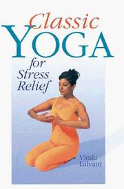Cover of: Classic Yoga For Stress Relief by Vimla Lalvani