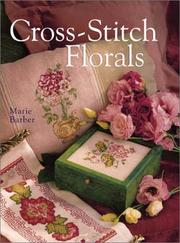 Cover of: Cross-Stitch Florals | Marie Barber