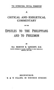Cover of: A critical and exegetical commentary on the Epistles to the Philippians and to Philemon
