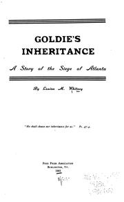 Cover of: Goldie's inheritance by Louisa M. Whitney