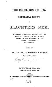 Cover of: The rebellion of 1815, generally known as Slachters Nek. by Cape of Good Hope (South Africa). Archives.