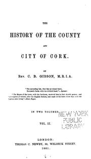Cover of: The history of the county and city of Cork by Charles Bernard Gibson