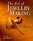 Cover of: The Art Of Jewelry Making