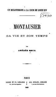 Cover of: Un misanthrope à la cour de Louis XIV: Montausier, sa vie et son temps