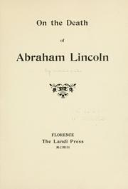 Cover of: On the death of Abraham Lincoln. by Willard Fiske