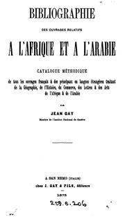 Bibliographie des ouvrages relatifs à l'Afrique et à l'Arabie by Gay, Jean