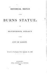 Cover of: Historical sketch of the Burns statue: the McPherson legacy to the City of Albany. Erected in Washington Park September 30, 1888.