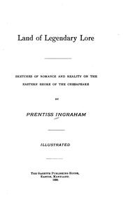 Cover of: Land of legendary lore: sketches of romance and reality on the eastern shore of the Chesapeake