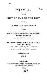 Cover of: Travels to the seat of war in the East, through Russia and the Crimea, in 1829.: With sketches of the imperial fleet and army, personal adventures, and characteristic anecdotes.