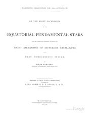 Cover of: On the right ascensions of the equatorial fundamental stars and the corrections necessary to reduce the right ascensions of different catalogues to a mean homogeneous system. by Simon Newcomb