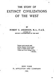 Cover of: The story of extinct civilizations of the West by Anderson, Robert E.