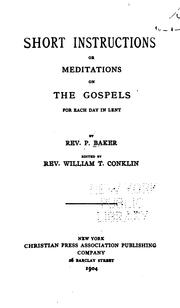 Cover of: Short instructions, or, meditations on the gospels for each day in lent